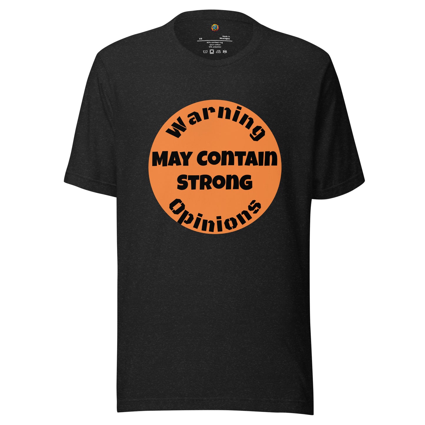 Warning May Contain Strong Opinions - Unisex t-shirt